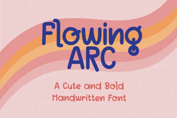 Flowing Arc Font: A Sweet, Friendly Handwritten Typeface for Creative Projects