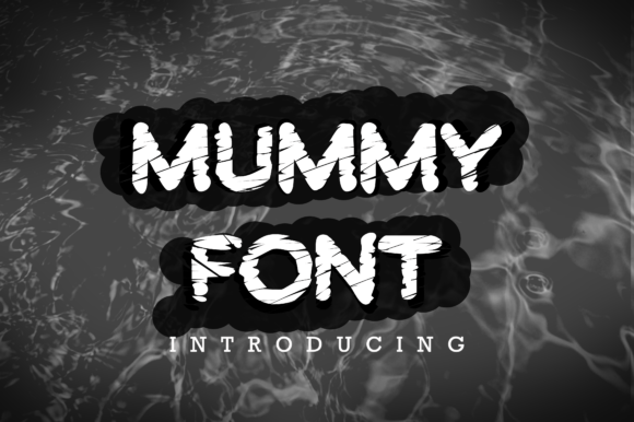 Mummy Font: A Quirky Choice for Creative Projects