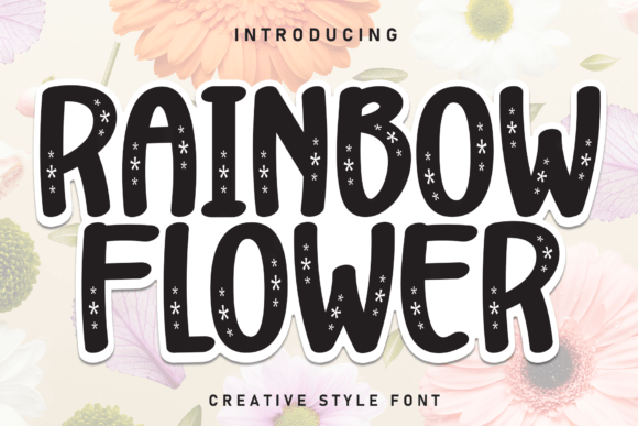 Rainbow Flower Font: A Designer's Guide to Sweet Handwritten Style